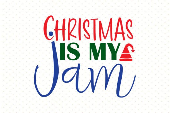 Christmas is My Jam Svg: Free Graphics for Crafters