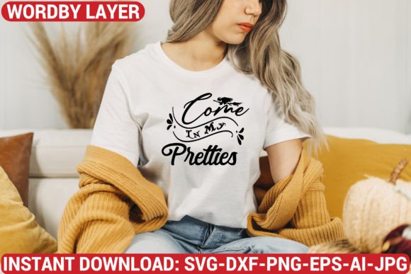 Come in My Pretties Svg Design Review