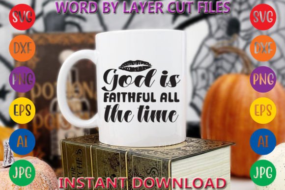 God is Faithful All the Time: Graphics & Freebies Review