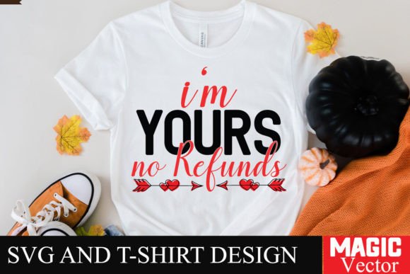 I M Yours No Refunds SVG Free Design Graphics