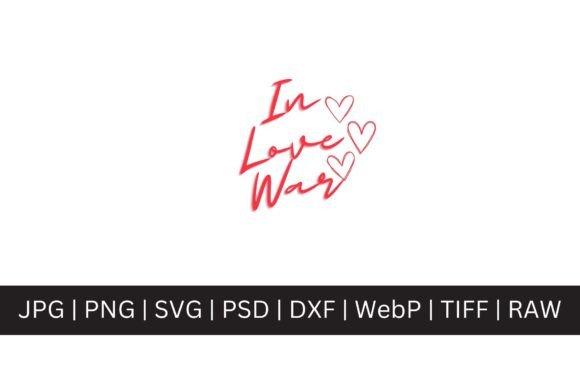In Love War SVG: Valentine Graphics & Freebies Review
