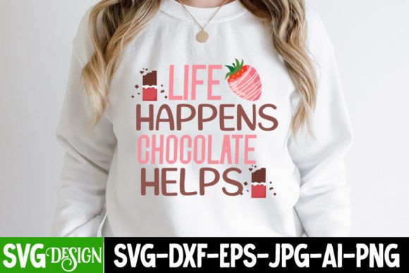 Life Happens Chocolate Helps SVG Design Graphics Freebies