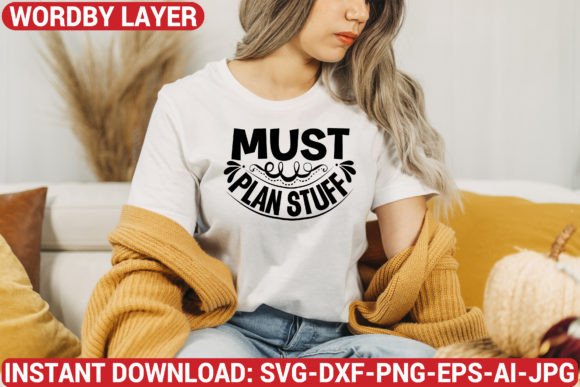 Must Plan Stuff Svg Design: Graphics & Freebies Review