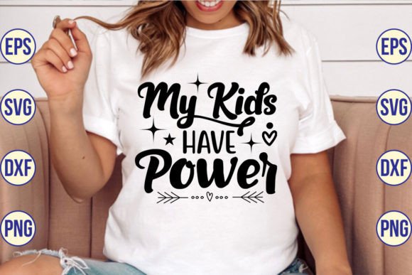 My Kids Have Power SVG Designs: Graphics & Freebies Review
